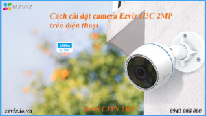 cach-cai-dat-camera-ezviz-c3tn-2mp-tren-dien-thoai