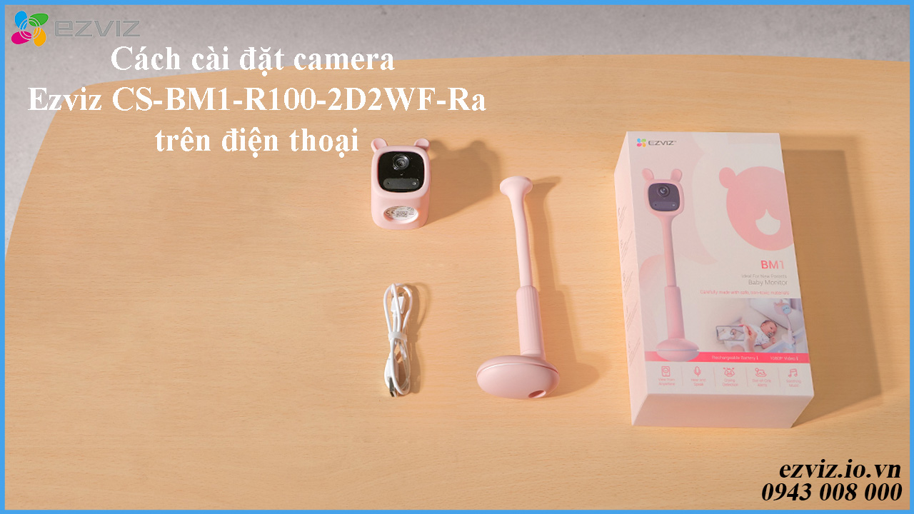 cach-cai-dat-camera-ezviz-cs-bm1-r100-2d2wf-ra-tren-dien-thoai-1