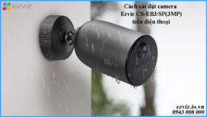 cach-cai-dat-camera-ezviz-cs-eb3-sp3mp-tren-dien-thoai-1