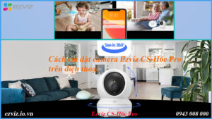cach-cai-dat-camera-ezviz-cs-h6c-pro-tren-dien-thoai