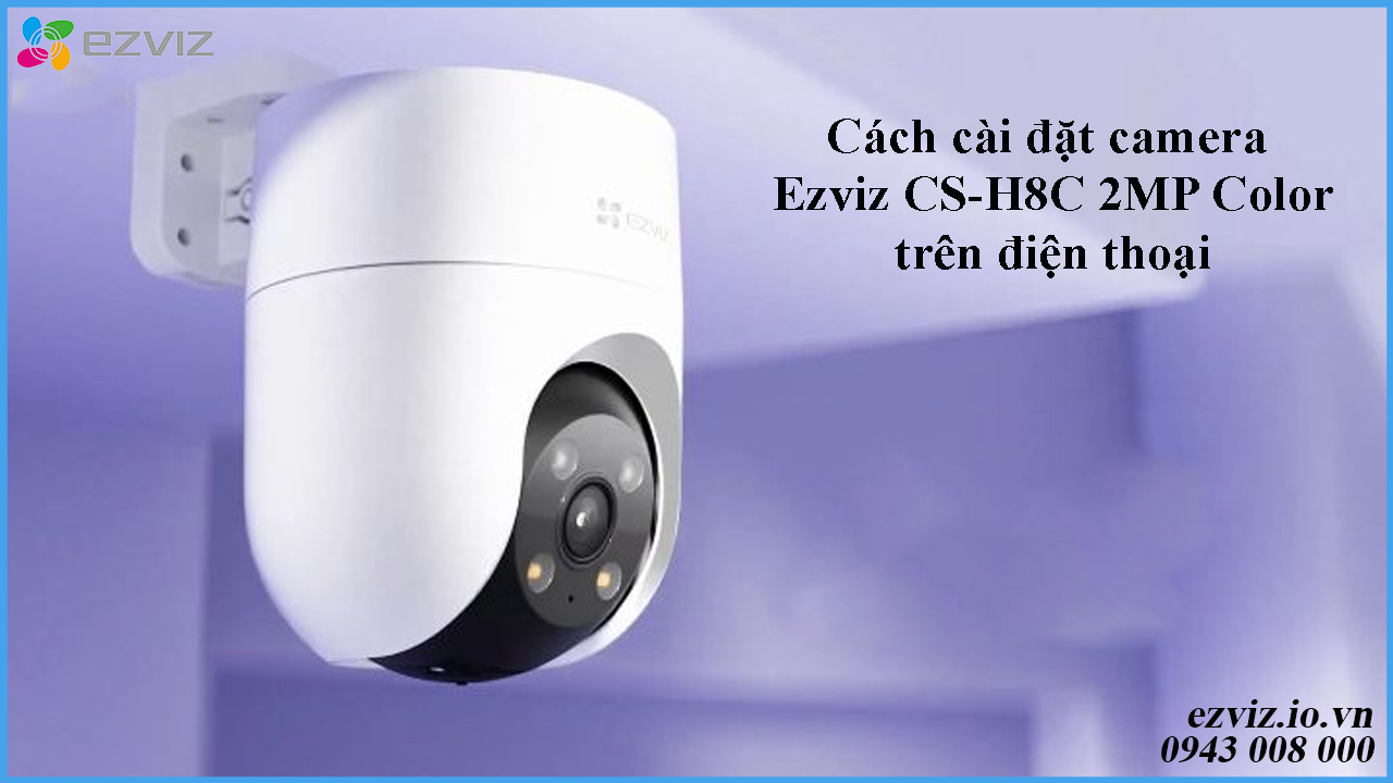 cach-cai-dat-camera-ezviz-cs-h8c-2k-3mp-color-tren-dien-thoai-1
