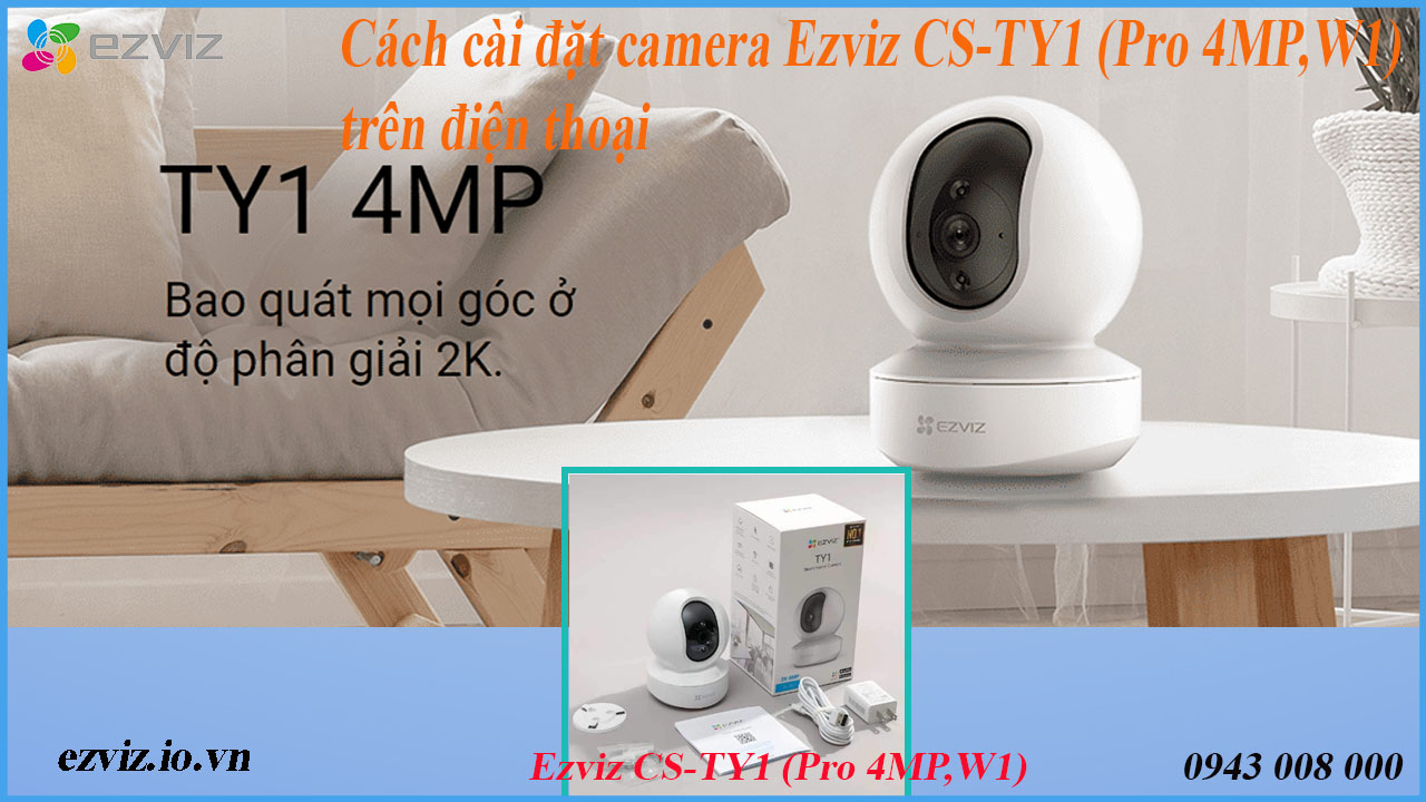 cach-cai-dat-camera-ezviz-cs-ty1-pro-4mpw1-tren-dien-thoai