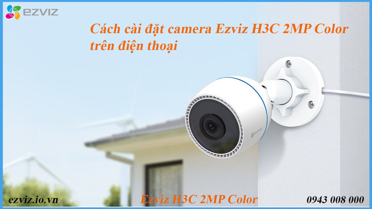 cach-cai-dat-camera-ezviz-h3c-2mp-color-tren-dien-thoai