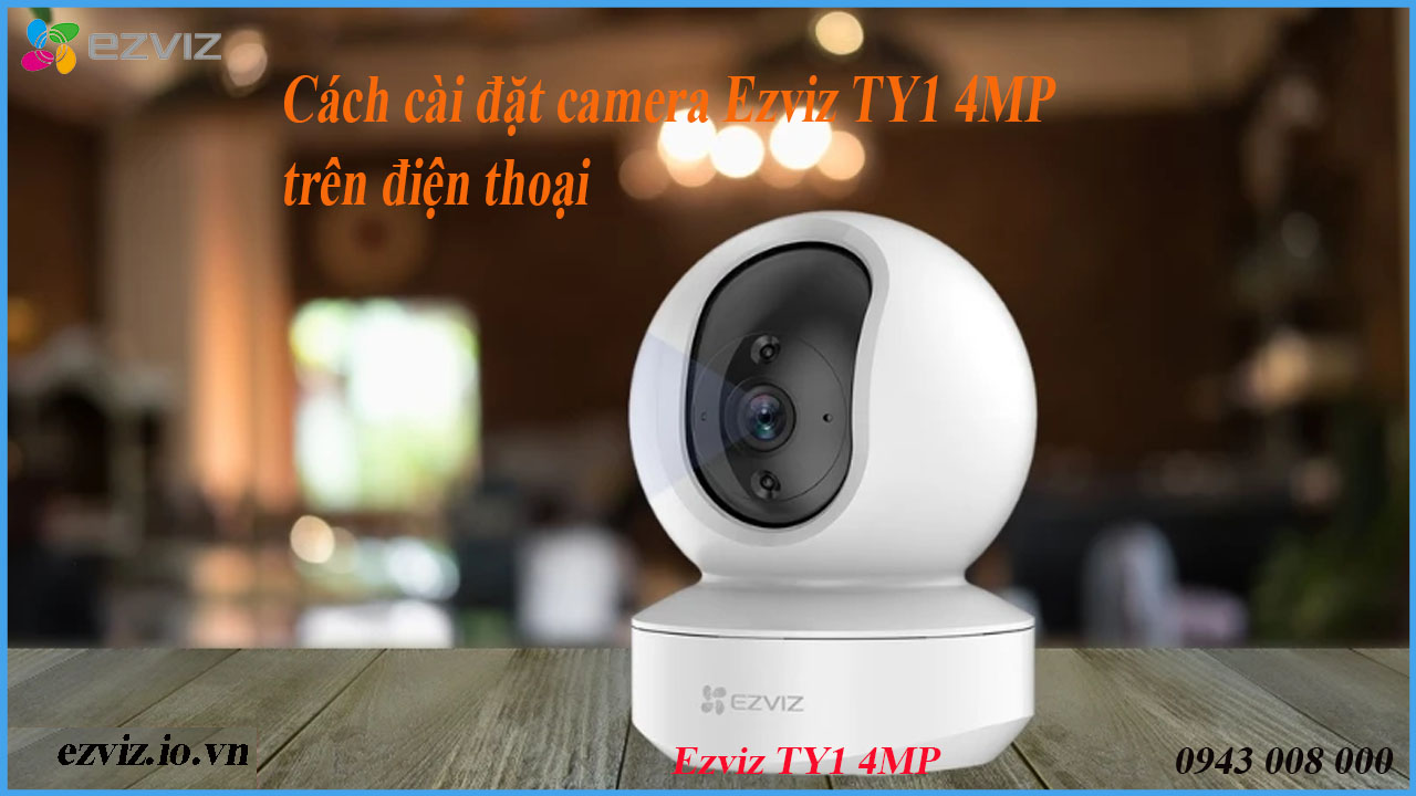 cach-cai-dat-camera-ezviz-ty1-4mp-tren-dien-thoai