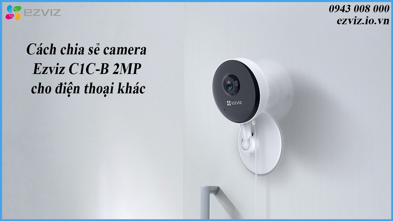 cach-chia-se-camera-ezviz-c1c-b-2mp-cho-dien-thoai-khac-1
