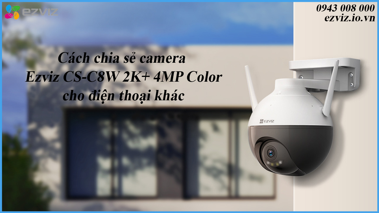 cach-chia-se-camera-ezviz-cs-c8w-2k-4mp-color-cho-dien-thoai-khac-1