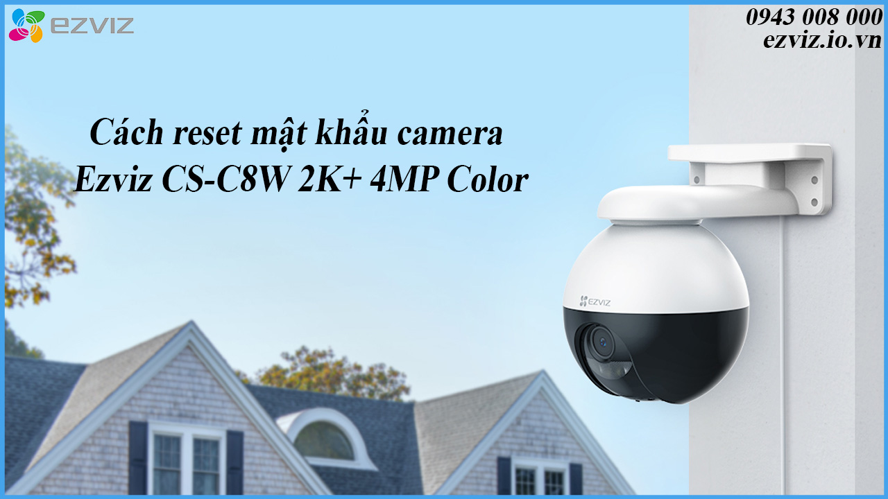 cach-reset-mat-khau-camera-ezviz-cs-c8w-2k-4mp-color-1