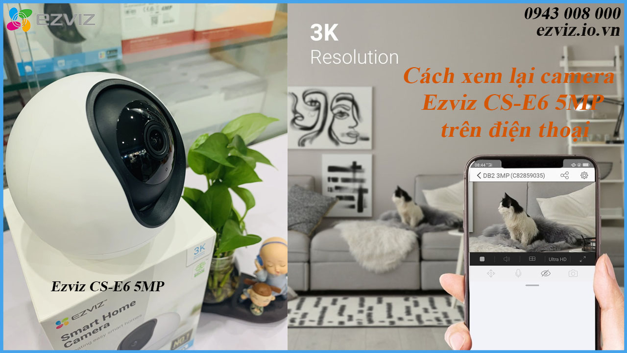 cach-xem-lai-camera-ezviz-cs-e6-5mp-tren-dien-thoai