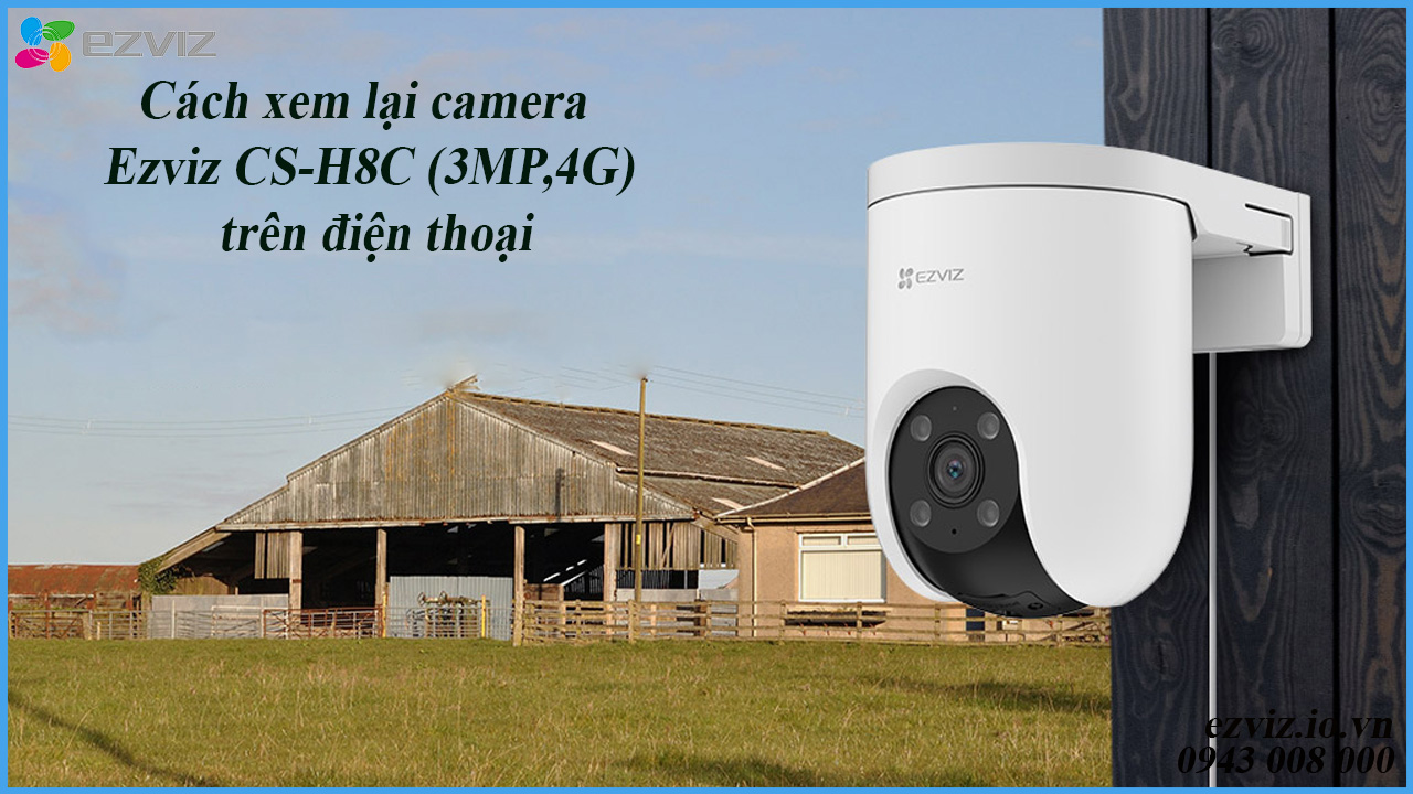 cach-xem-lai-camera-ezviz-cs-h8c-3mp4g-tren-dien-thoai-1
