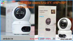 cach-xem-lai-camera-ezviz-h7c-4mp4mp-tren-dien-thoai