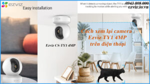 cach-xem-lai-camera-ezviz-ty1-4mp-tren-dien-thoai