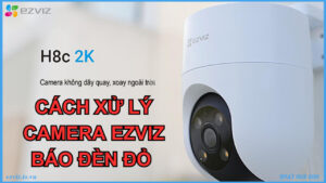 giai-phap-cho-van-de-camera-ezviz-chop-den-do-khong-ngung-2